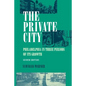 The Private City: Philadelphia in Three Periods of Its Growth - Paperback