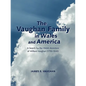 The Vaughan Family in Wales and America: A Search for the Welsh Ancestors of William Vaughan (1750-1840) - Paperback