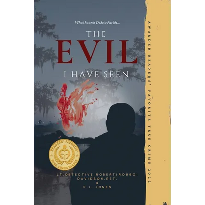 The Evil I Have Seen Davidson & Jones: Memoirs from the Case Files of Lt. Detective Robert (Robbo) Davidson, Ret. - Paperback