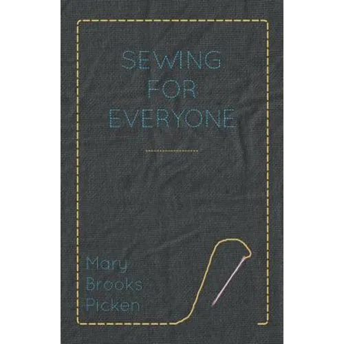 Mary Brooks Picken - Sewing For Everyone - Paperback