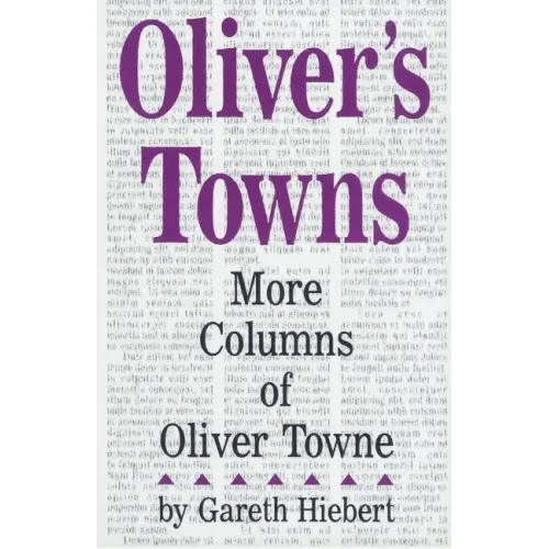 Oliver's Towns: More Columns of Oliver Towne - Paperback