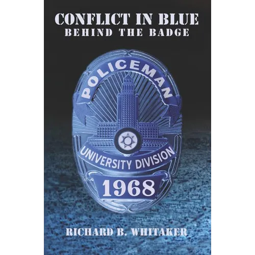 Conflict In Blue: Behind The Badge - Paperback