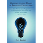Getting to the Heart of Employee Engagement: The Power and Purpose of Imagination and Free Will in the Workplace - Paperback