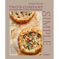 Two's Company: Simple: Fast & Fresh Recipes for Couples, Friends & Roommates - Hardcover