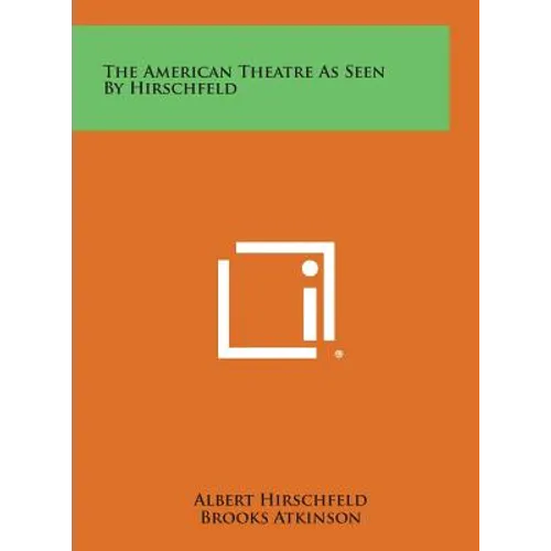 The American Theatre as Seen by Hirschfeld - Hardcover