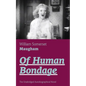 Of Human Bondage (The Unabridged Autobiographical Novel): True Story of a Black Women Who Worked for Mrs. Lincoln and Mrs. Davis - Paperback