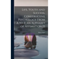 Life, Youth and Success, Constructive Psychology From A to Z, an Alphabet of Affimation [!] - Hardcover
