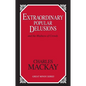 Extraordinary Popular Delusions: And the Madness of Crowds - Paperback