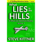 What Lies in the Hills: A West Virginia Adventure Novel - Paperback