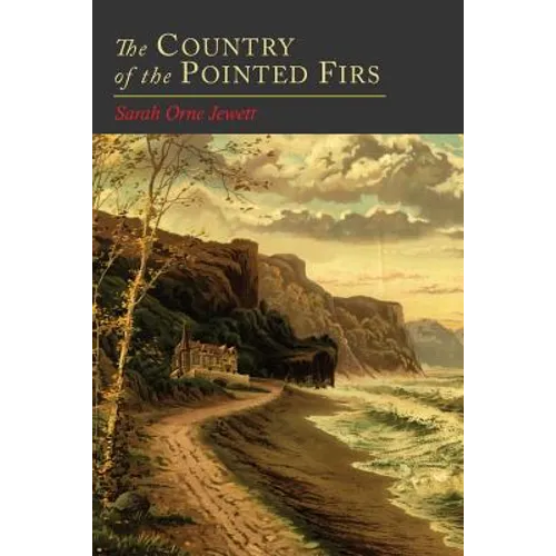 The Country of the Pointed Firs - Paperback