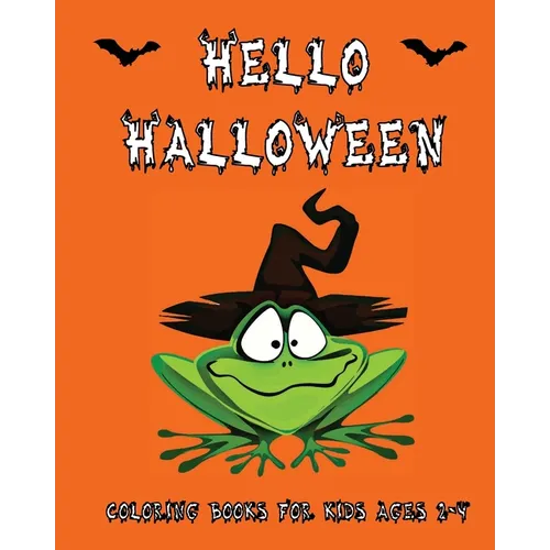 Hello Halloween: Coloring Books For Kids Ages 2-4 and Toddlers, Large Spooky Images, Countdown to Halloween Chart, Makes A Great Gift - Paperback