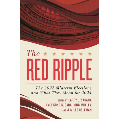 The Red Ripple: The 2022 Midterm Elections and What They Mean for 2024 - Paperback