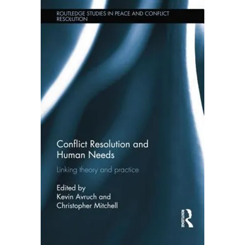 Conflict Resolution and Human Needs: Linking Theory and Practice - Paperback