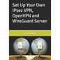 Set Up Your Own IPsec VPN, OpenVPN and WireGuard Server - Paperback