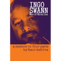 Ingo Swann: Man of Miracles: a memoir in four parts - Paperback
