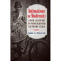 Intimations of Modernity: Civil Culture in Nineteenth-Century Cuba - Paperback
