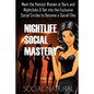 Nightlife Social Mastery: Meet the Hottest Women at Bars and Nightclubs & Get Into the Exclusive Social Circles to Become a Social Elite - Paperback