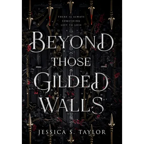Beyond Those Gilded Walls - Hardcover