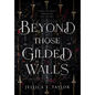 Beyond Those Gilded Walls - Hardcover