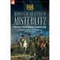 Accounts of the Battle of Austerlitz: Four perspectives of Napoleon's Campaign of 1805 - Paperback