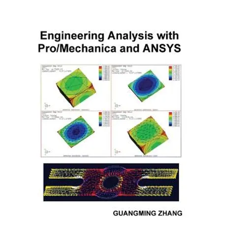 Engineering Analysis with Pro/Mechanica and ANSYS - Paperback