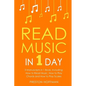 Read Music: In 1 Day - Bundle - The Only 3 Books You Need to Learn How to Read Music Notes and Reading Sheet Music Today - Paperback