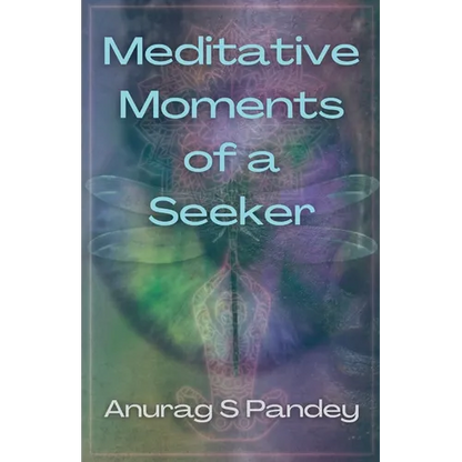 Meditative Moments of a Seeker - Paperback