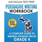MICHIGAN TEST PREP Persuasive Writing Workbook Grade 4: A Complete Guide to Writing Opinion Pieces - Paperback