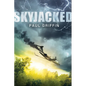 Skyjacked - Hardcover