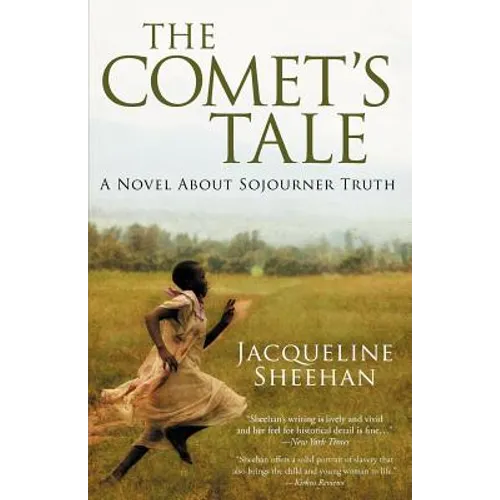 The Comet's Tale: A Novel About Sojourner Truth - Paperback