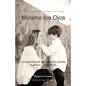 Mirame Los Ojos: Los Desordenes del Espectro Autista: Autismo y Pdd-Nos - Paperback