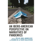 An Ibero-American Perspective on Narratives of Pandemics - Hardcover