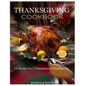 THANKSGIVING COOKBOOK 100 Recipes for a Yummylicious Thanksgiving - Paperback