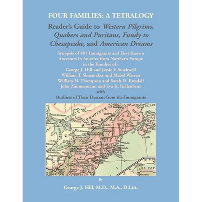 Four Families: A Tetralogy, Synopsis of 481 Immigrants to America, With Some of Their Descendants and European Ancestors - Paperback