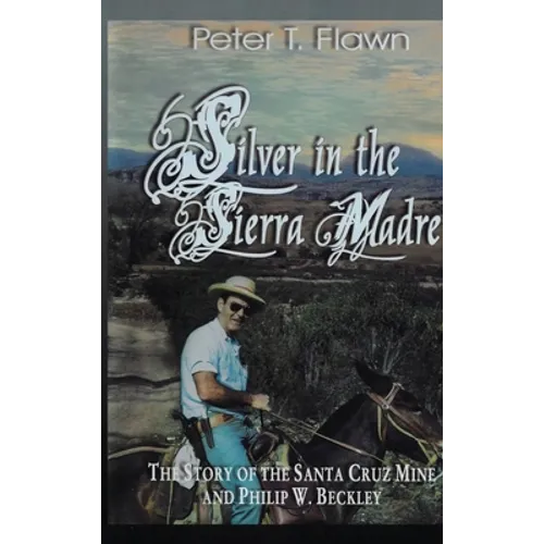 Silver in the Sierra Madre - Hardcover