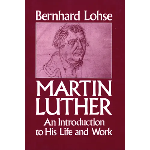 Martin Luther An Introduction to His Life and Work - Paperback