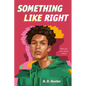 Something Like Right - Hardcover