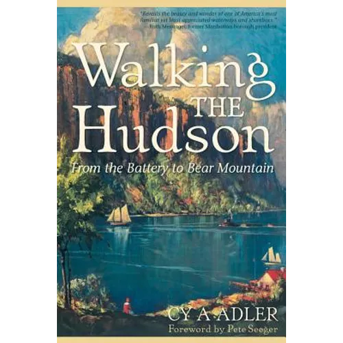 Walking the Hudson: From the Battery to Bear Mountain - Paperback