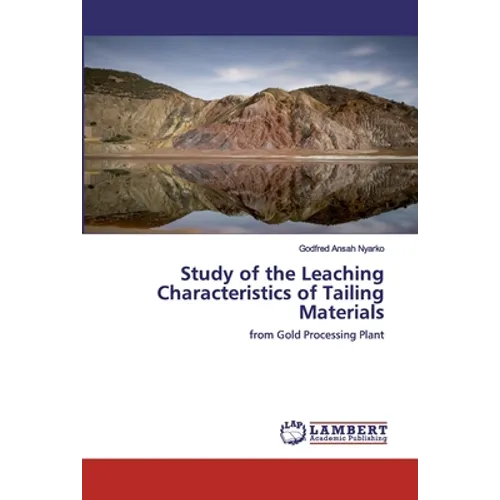 Study of the Leaching Characteristics of Tailing Materials - Paperback