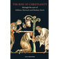 The Rise of Christianity through the eyes of Gibbon, Harnack and Rodney Stark - Paperback