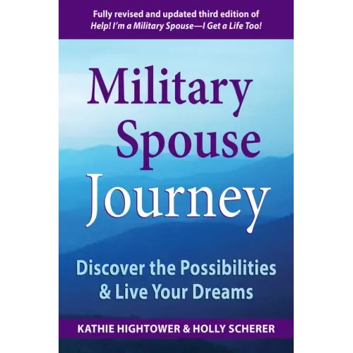 Military Spouse Journey: Discover the Possibilities & Live Your Dreams - Paperback