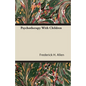Psychotherapy With Children - Paperback