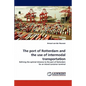 The port of Rotterdam and the use of intermodal transportation - Paperback