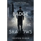Badge in the Shadows - Paperback