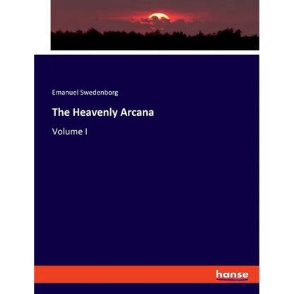 The Heavenly Arcana: Volume I - Paperback