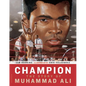 Champion: The Story of Muhammad Ali - Hardcover