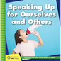 Speaking Up for Ourselves and Others - Library Binding