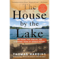 The House by the Lake: One House, Five Families, and a Hundred Years of German History - Paperback