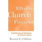 Effective Church Finances: Fund-Raising and Budgeting for Church Leaders - Hardcover