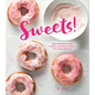 Sweets!: Super Delicious Cakes, Cookies, Cupcakes, Cobblers, Pies, Pops and More - Hardcover